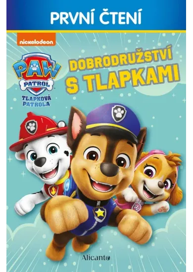 Tlapková patrola - Dobrodružství s tlapkami - První čtení 