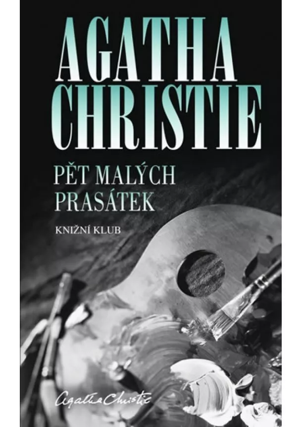 Agatha Christie - Pět malých prasátek