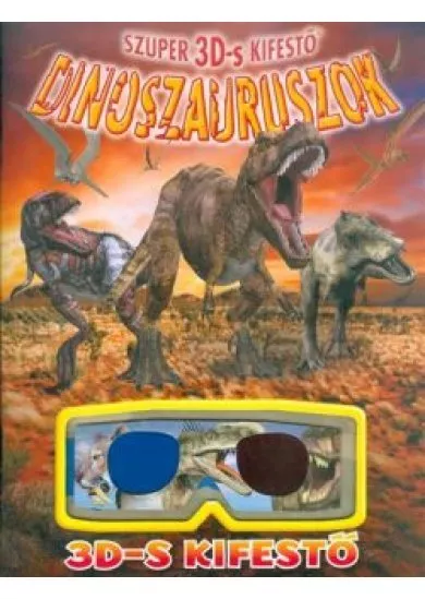 Dinoszauruszok /Szuper 3d-s kifestő