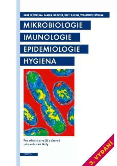 Mikrobiologie, imunologie, epidemiologie, hygiena - 3. vyd.