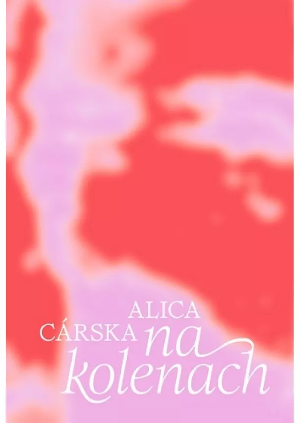 Alica Cárska - Na kolenách