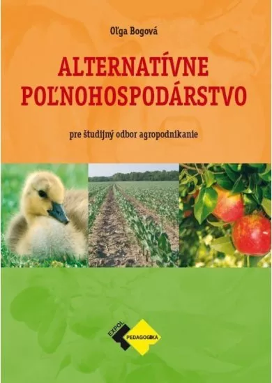 Alternatívne poľnohospodárstvo - pre študijný odbor agropodnikanie
