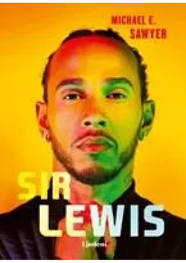 Michael E. Sawyer - Sir Lewis