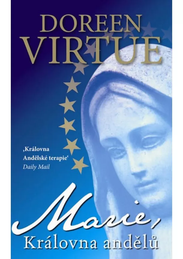 Doreen Virtue - Marie, královna andělů