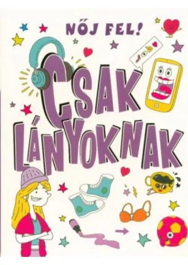 Lizzie Cox - Nőj fel! csak lányoknak
