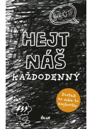 Hejt náš každodenný