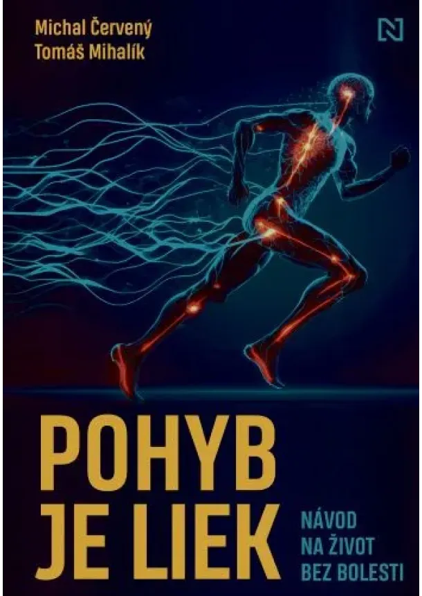 Michal Červený, Tomáš Mihalík  - Pohyb je liek - Návod na život bez bolesti