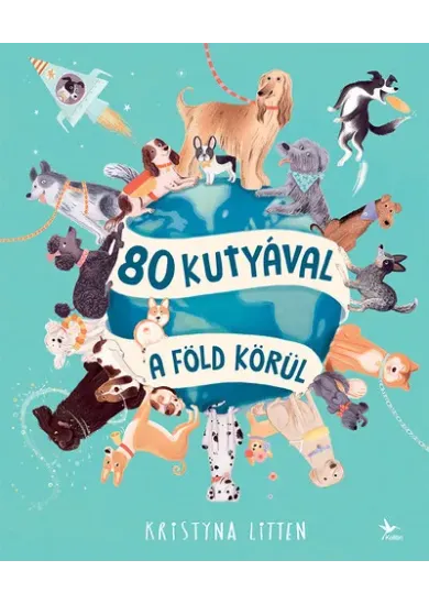 80 kutyával a Föld körül