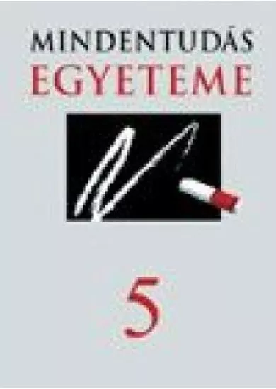 MINDENTUDÁS EGYETEME 5.