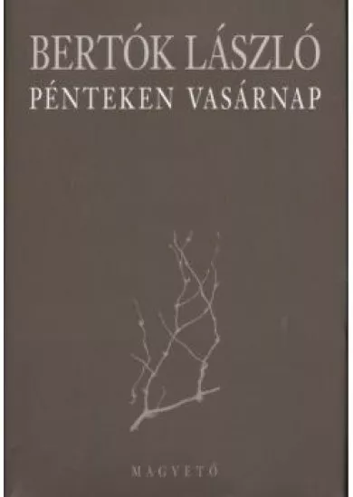 PÉNTEKEN VASÁRNAP