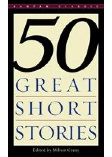 Fifty Great Short Stories