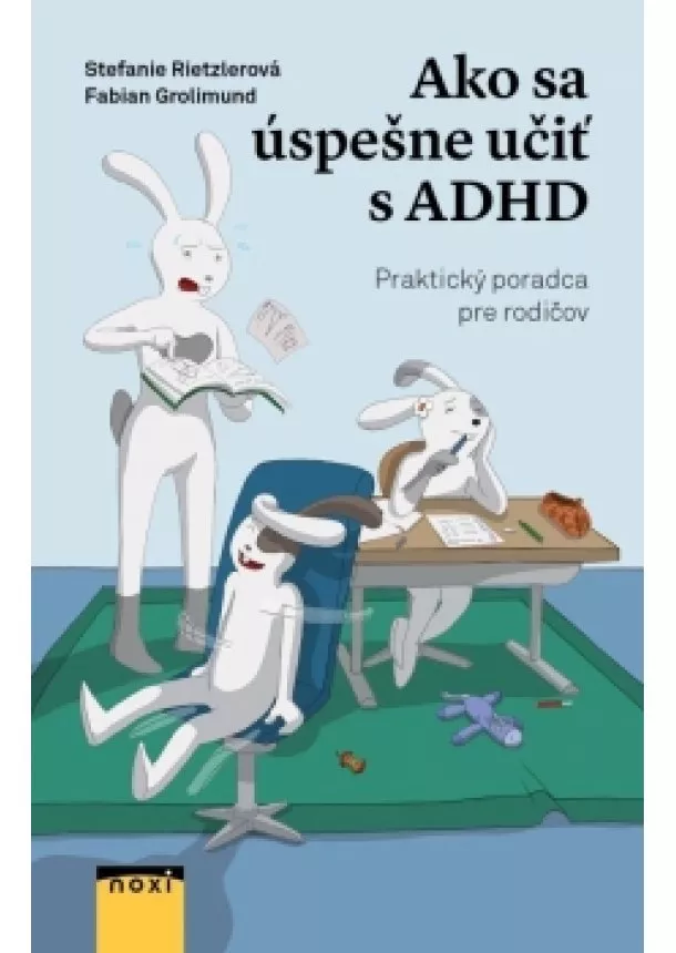 Stefanie Rietzlerová, Fabian Grolimund - Ako sa úspešne učiť s ADHD