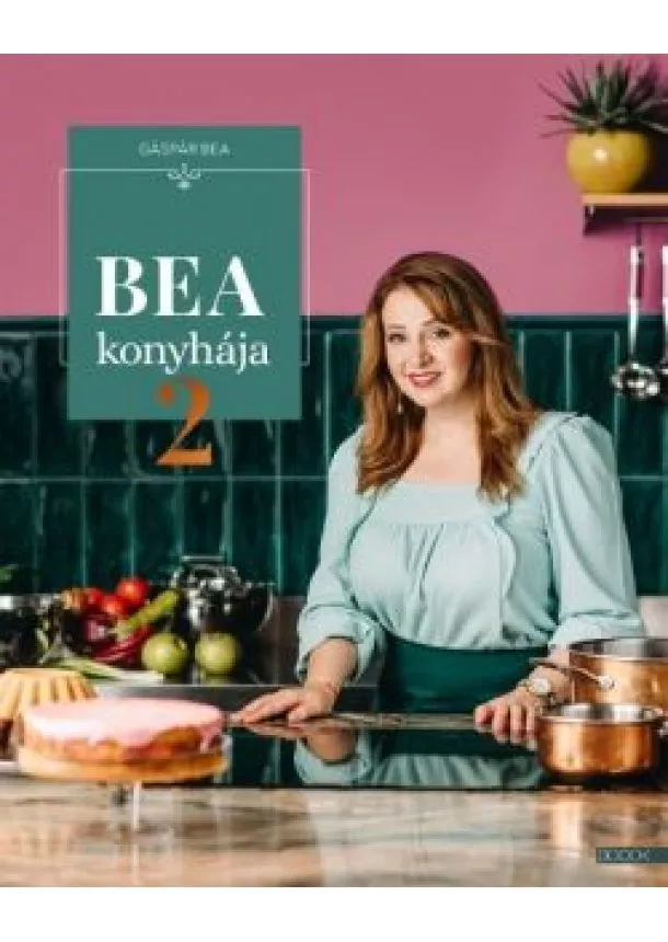 Gáspár Bea - Bea konyhája 2.