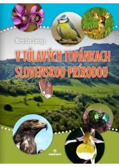 V túlavých topánkach slovenskou prírodou