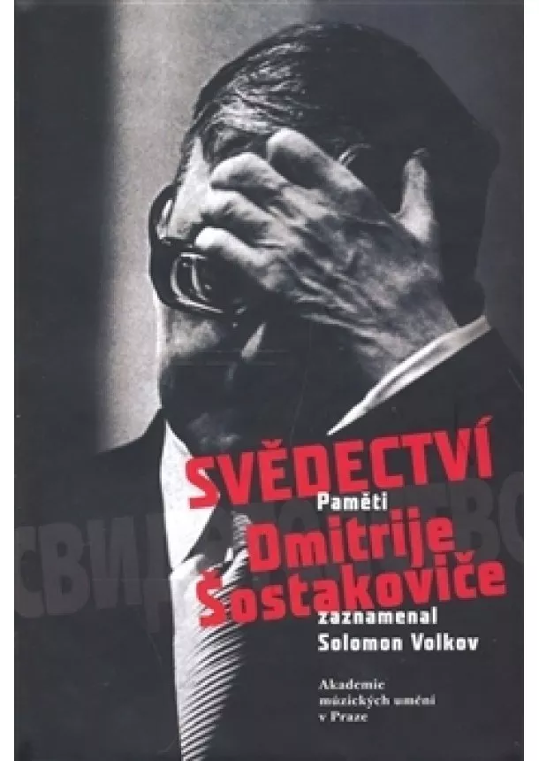 Solomon Volkov - Svědectví paměti Dmitrije Šostakoviče