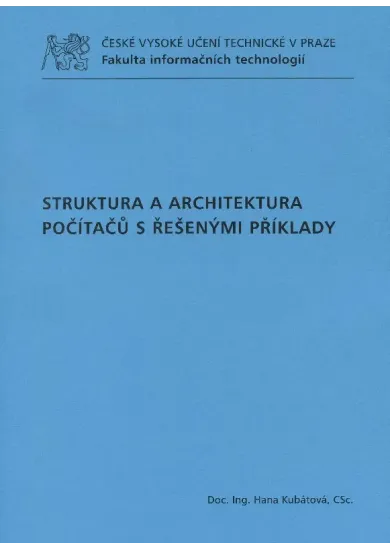 Struktura a architektura počítačů s řešenými přiklady