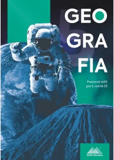Geografia 5 - Pracovný zošit - Pracovný zošit pre 5.ročník ZŠ
