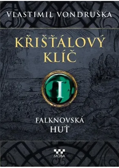 Křišťálový klíč I. - Falknovská huť - Křišťálový klíč (1.díl)