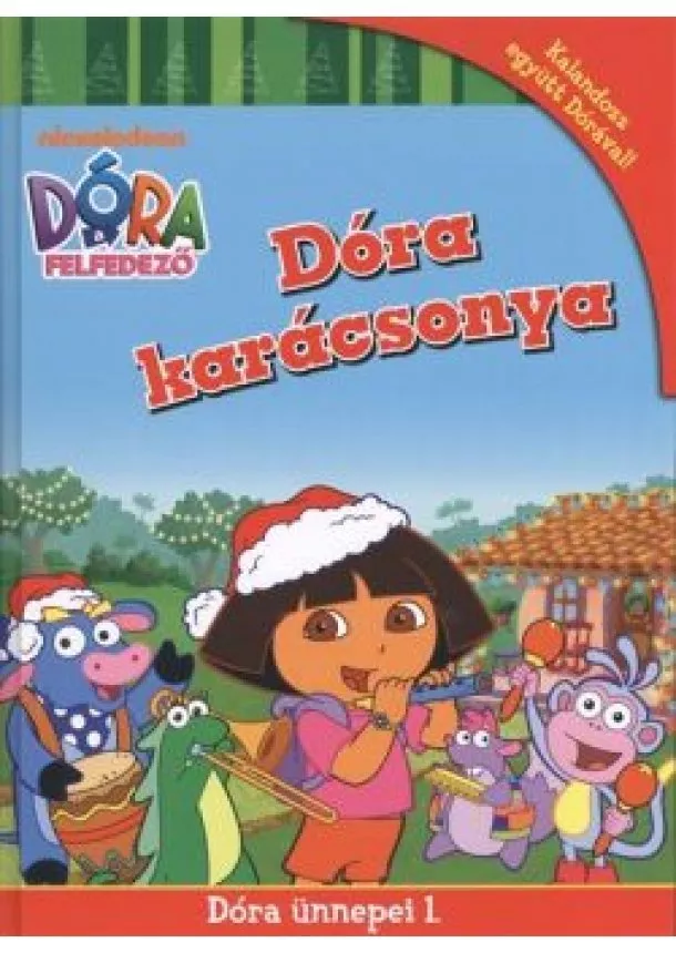 Mesekönyv - DÓRA KARÁCSONYA /DÓRA ÜNNEPEI 1. §K