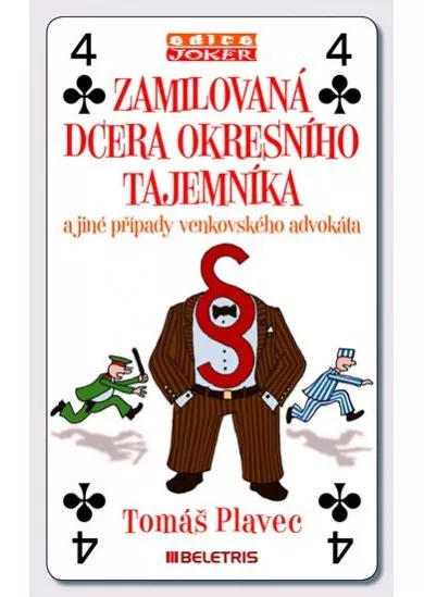 Zamilovaná dcera okresního tajemníka a jiné případy venkovského advokáta