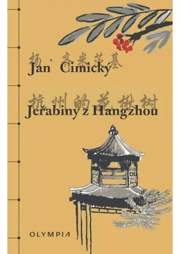 Jan Cimický - Jeřabiny z Hangzhou