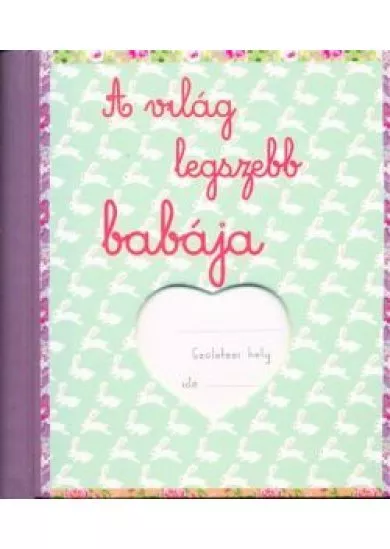 A VILÁG LEGSZEBB BABÁJA