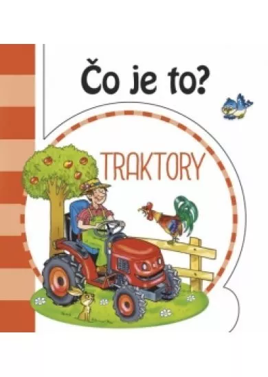 Čo je to? - Traktory