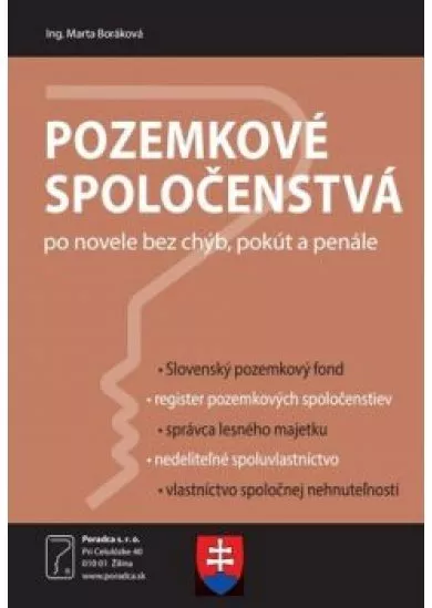 Pozemkové spoločenstvá po novele bez chýb, pokút a penále , slovenský pozemkový fond,správca lesného majetku, nedeliteľné spoluvlastníctvo,vlastníctvo spoločnej nehnuteľnosti