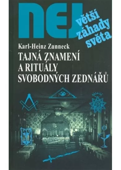 Tajná znamení a rituály svobodných zednářů - NEJvětší záhady světa
