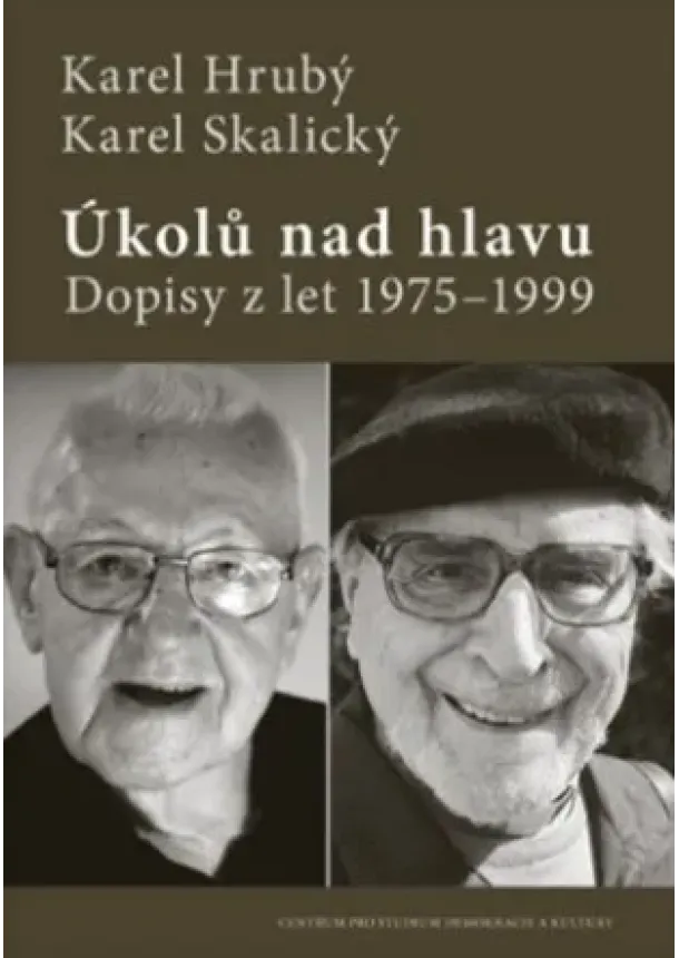 Karel Hrubý  , Karel Skalický - Úkolů nad hlavu - Dopisy z let 1975–1999