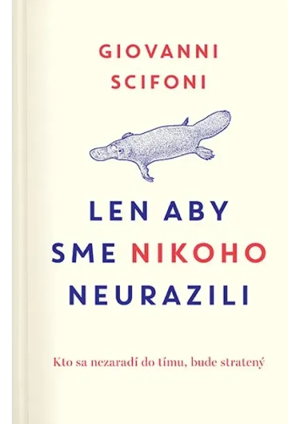 Giovanni Scifoni - Len aby sme nikoho neurazili - Kto sa nezaradí do tímu, bude stratený, alebo 21 zážitkov z každodenných konfliktov