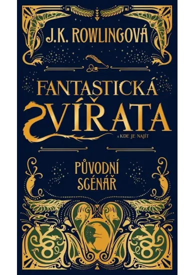Fantastická zvířata a kde je najít - původní scénář