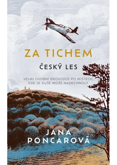 Za tichem - Český les