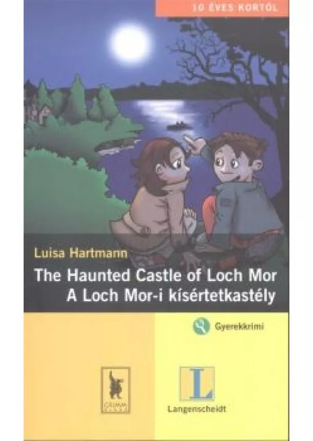 Luisa Hartmann - THE HAUNTED CASTLE OF LOCH MOR - A LOCH-MOR-I KÍSÉRTETKASTÉLY /GYEREKKRIMI
