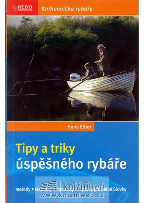 Hans Eiber - Tipy a triky úspěšného rybáře - 2.vydání