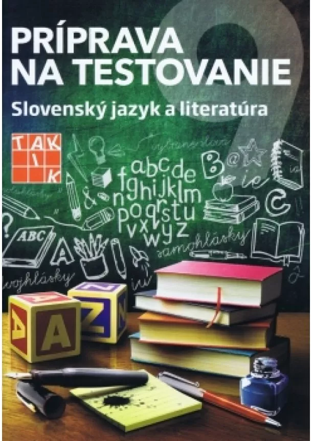 Kolektív autorov - Príprava na Testovanie 9- Slovenský jazyk a literatúra