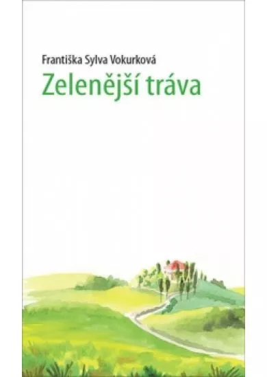Zelenější tráva