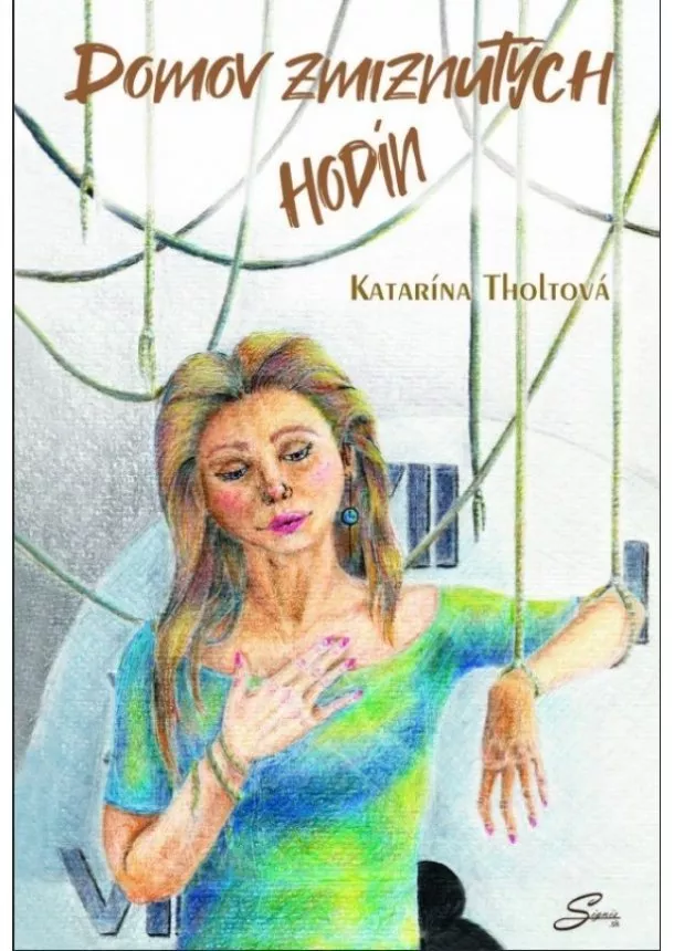 Katarína Tholtová - Domov zmiznutých hodín