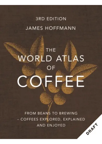 The World Atlas of Coffee 3rd edition