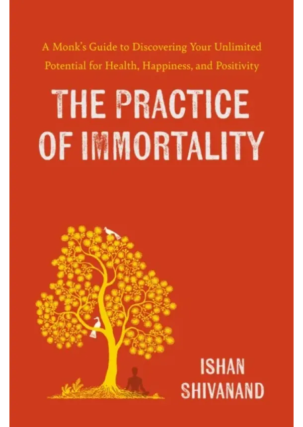 Ishan Shivanand - The Practice of Immortality