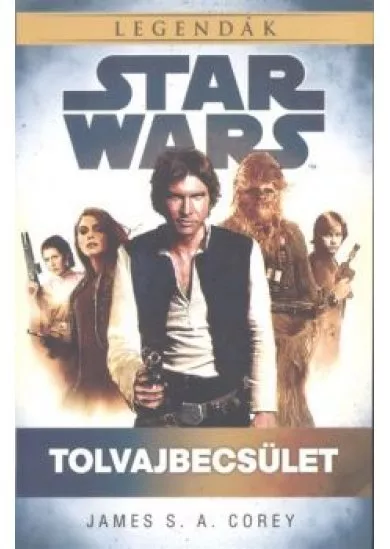 STAR WARS LEGENDÁK: TOLVAJBECSÜLET