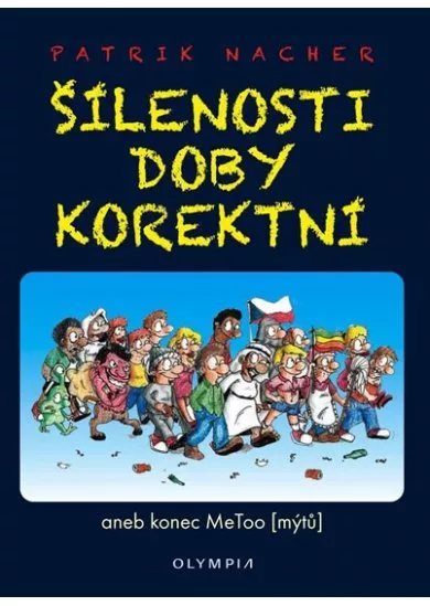 Šílenosti doby korektní aneb konec MeToo (mýtů)