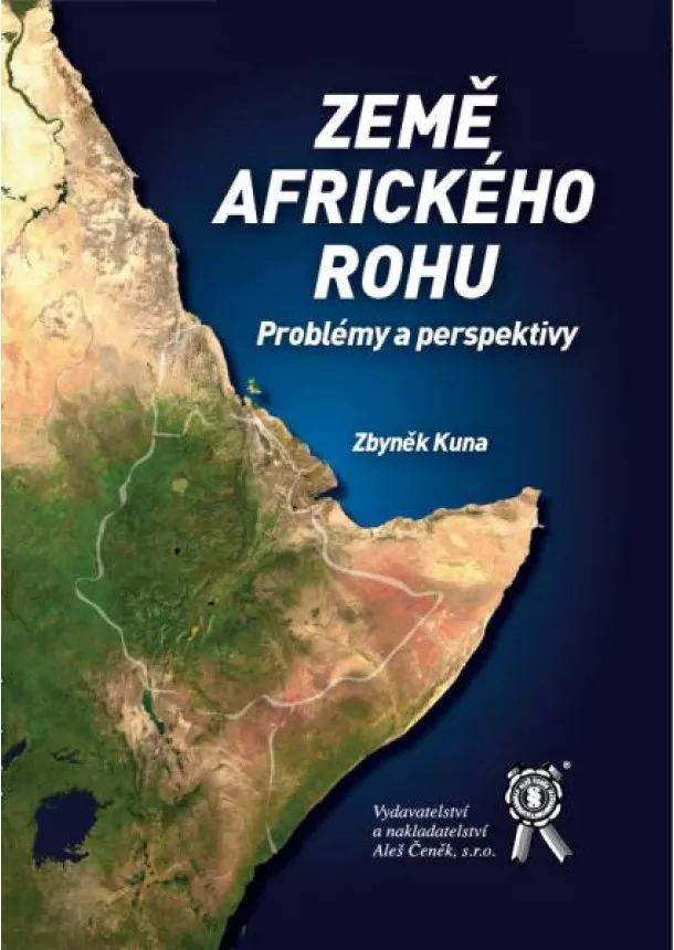 Zbyněk Kuna - Země Afrického rohu - Problémy a perspektivy