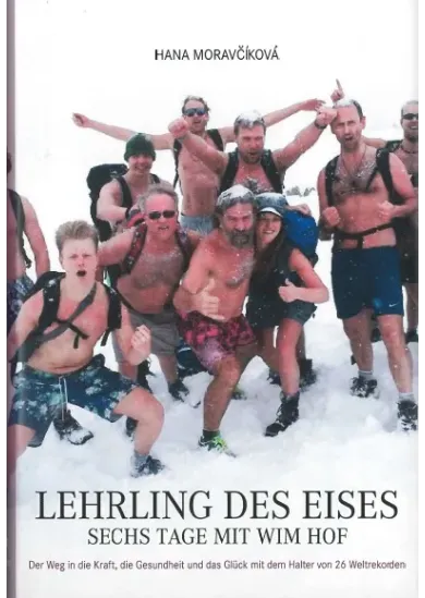 Lehrling des Eises - Sechs Tage mit Wim Hof