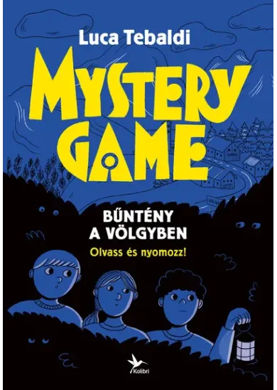 Mystery Game - Bűntény a völgyben - Olvass és nyomozz!
