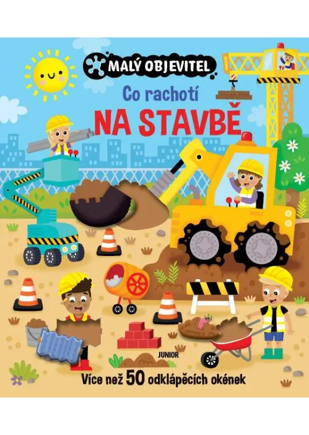 Malý objevitel - Co rachotí na stavbě