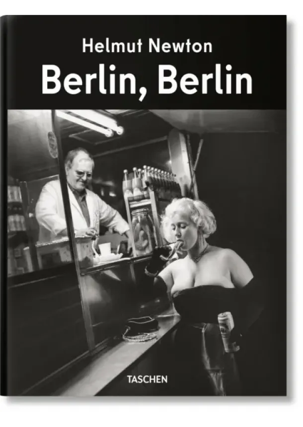 Matthias Harder - Helmut Newton. Berlin, Berlin