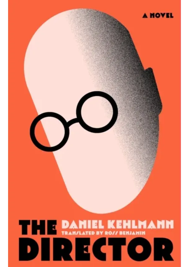 Daniel Kehlmann - The Director