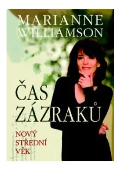 Čas zázraků - Nový střední věk