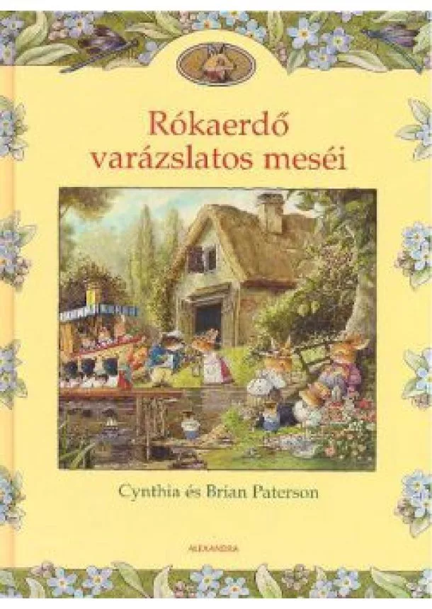 CYNTHIA ÉS BRIAN PATERSON - RÓKAERDŐ VARÁZSLATOS MESÉI